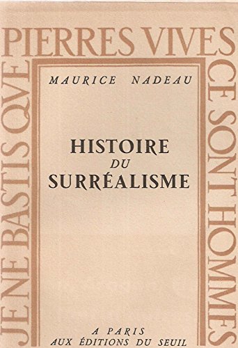 Histoire du surrÃ©alisme: Suivi de: Documents surrÃ©alistes (9782020028974) by Nadeau, Maurice