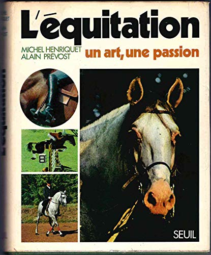 Imagen de archivo de L'Equitation, un art, une passion a la venta por Ammareal