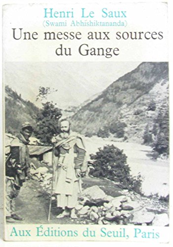 Une messe aux sources du Gange (9782020031196) by Le Saux