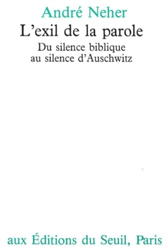 9782020031608: L'Exil de la parole. Du silence biblique au silence d'Auschwitz