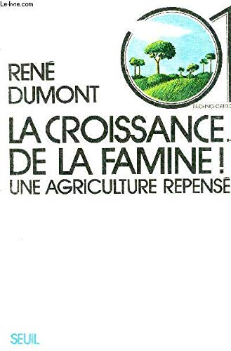 La Croissance . De La Famine ! Une Agriculture Repensée