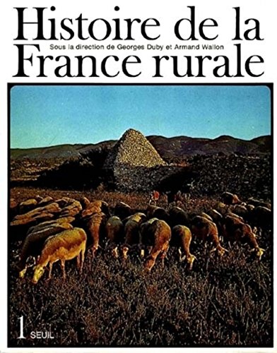 Stock image for Histoire de la France rurale, tome 1 : La Formation des campagnes franaises des origines au XIVe sicle for sale by Ammareal