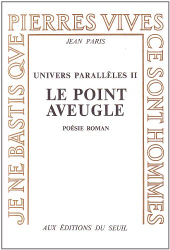 9782020042796: L'Univers parallle, tome 2: Le Point aveugle. Posie, roman (Pierres vives, 2)