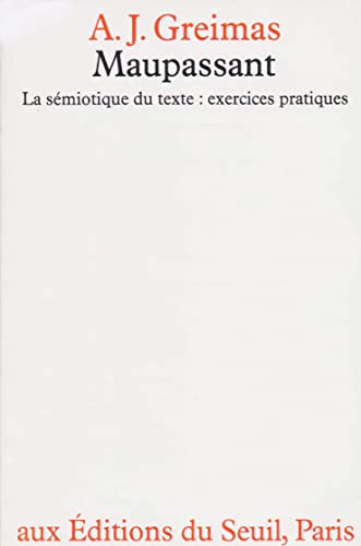 Beispielbild fr Maupassant, La Smiotique Du Texte. Exercices Pratiques zum Verkauf von Anybook.com