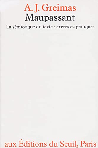 Stock image for Maupassant, La Smiotique Du Texte. Exercices Pratiques for sale by Anybook.com