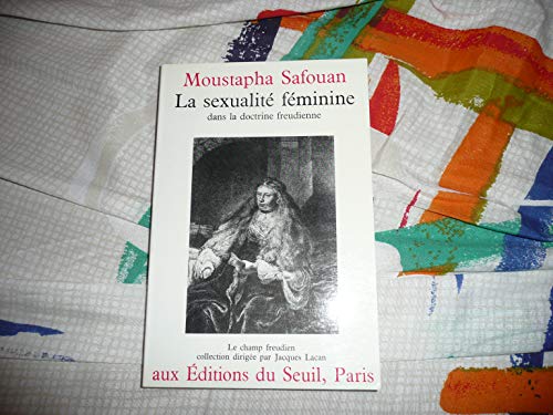 Stock image for La sexualite? fe?minine dans la doctrine freudienne (Le Champ freudien) (French Edition) for sale by SecondSale