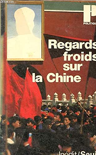 Beispielbild fr Regards froids sur la Chine zum Verkauf von Chapitre.com : livres et presse ancienne