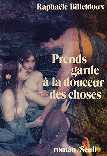 Imagen de archivo de Prends garde  la douceur des choses a la venta por Librairie Th  la page