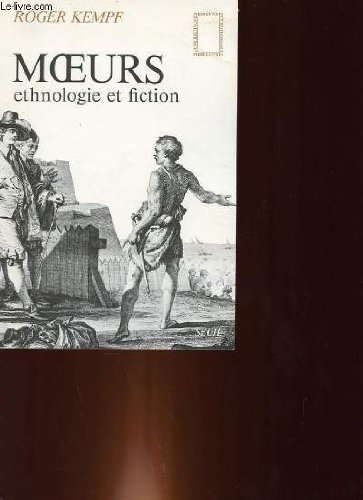 Stock image for Moeurs, Ethnologie et Fiction [Paperback] Kempf, Roger for sale by LIVREAUTRESORSAS