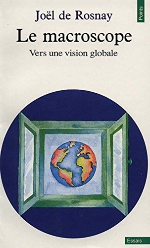 Beispielbild fr Le Macroscope: Vers une vision globale (Points ; 80) (French Edition) zum Verkauf von Better World Books