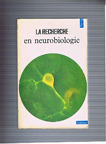 Beispielbild fr La recherche en neurobiologie zum Verkauf von Librairie Th  la page