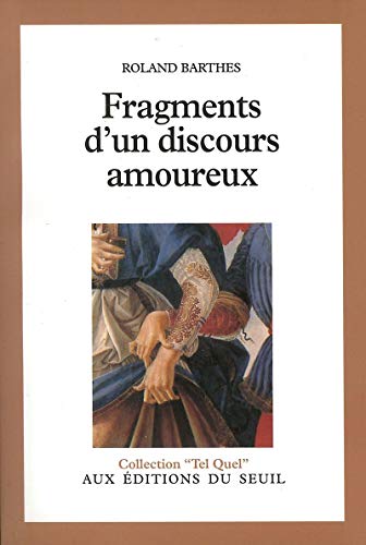 Beispielbild fr Fragments d'un discours amoureux. zum Verkauf von Antiquariat & Verlag Jenior