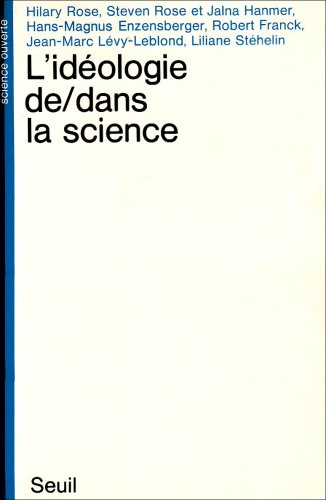 l' Idéologie de / dans la Science