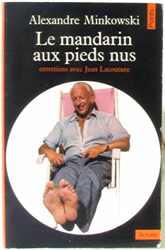9782020046176: Le Mandarin aux pieds nus: Entretiens avec Jean Lacouture