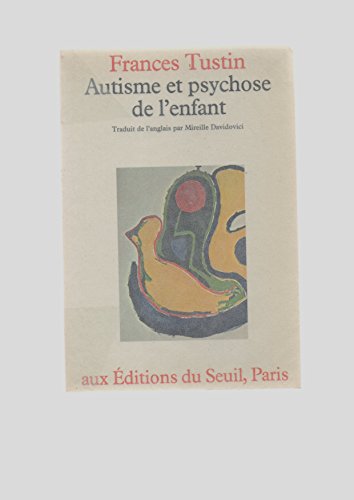 Stock image for Autisme et psychose de l'enfant for sale by LE PIANO-LIVRE