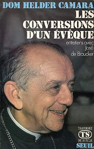 Beispielbild fr Les conversions d'un eveque - entretiens avec Jos de Broucker zum Verkauf von Librairie Th  la page