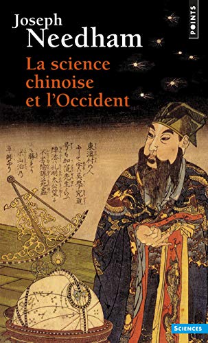 Imagen de archivo de LA SCIENCE CHINOISE ET L'OCCIDENT. Le grand tirage a la venta por Ammareal