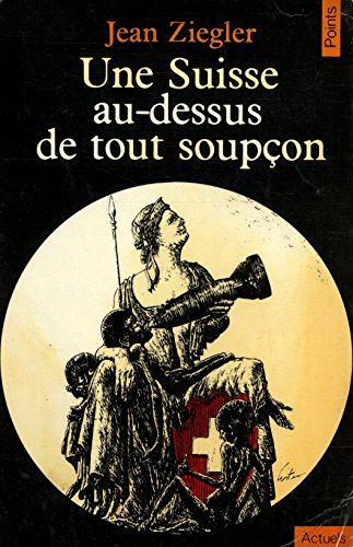 Stock image for Une Suisse au-dessus de tout soupon for sale by Better World Books