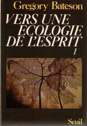 Imagen de archivo de Vers une cologie de l'esprit (2 volumes); tomes 1 et 2. a la venta por AUSONE