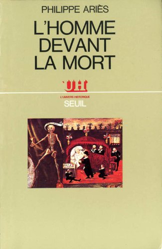 L'homme devant la mort (Univers historique) (French Edition) (9782020047319) by ArieÌ€s, Philippe