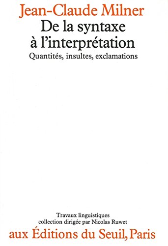 9782020047616: De la syntaxe  l'interprtation. Quantits, insultes, exclamations