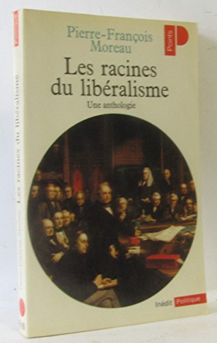 Beispielbild fr Les racines du libralisme: Une anthologie zum Verkauf von Ammareal