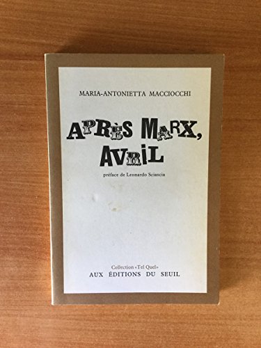 AprÃ¨s Marx, avril (9782020047883) by Macciocchi, Maria-Antonietta; Sciascia, Leonardo