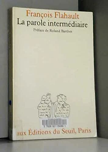 La parole intermediaire: Preface de Roland Barthes