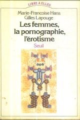 Beispielbild fr Les Femmes, la Pornographie, l'Erotisme. zum Verkauf von Le-Livre