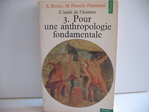 Stock image for L' unit de l'homme 3: pour une anthropologie fondamentale for sale by GF Books, Inc.