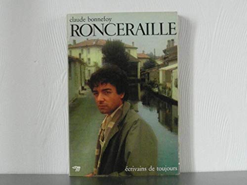 Ronceraille (Collections Microcosme: EÌcrivains de toujours ; 100) (French Edition) (9782020048521) by Bonnefoy, Claude
