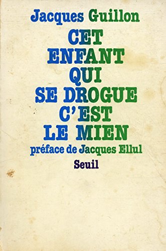 9782020049054: Cet enfant qui se drogue, c'est le mien (French Edition)