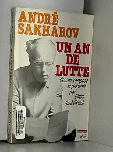 Un an de lutte (Combats) (French Edition) (9782020049085) by Sakharov, AndreiÌ†
