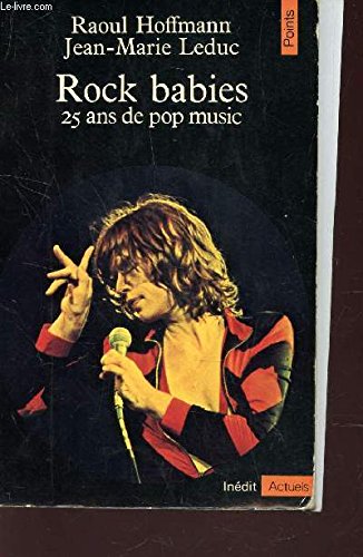 Stock image for Rock babies 25 ans de pop music. Collection : Points/Actuels, N 18. for sale by AUSONE