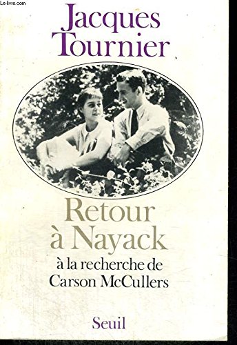 Stock image for Retour a` Nayack: A` la recherche de Carson McCullers (French Edition) for sale by Midtown Scholar Bookstore