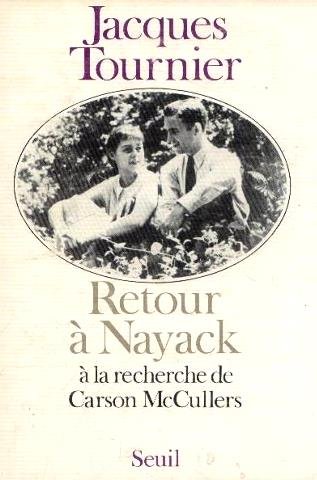 Stock image for Retour  Nayack. A la recherche de Carson McCullers [Paperback] Tournier, Jacques for sale by LIVREAUTRESORSAS