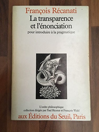 9782020050906: La Transparence et l'Enonciation. Pour introduire  la pragmatique (L''Ordre philosophique)