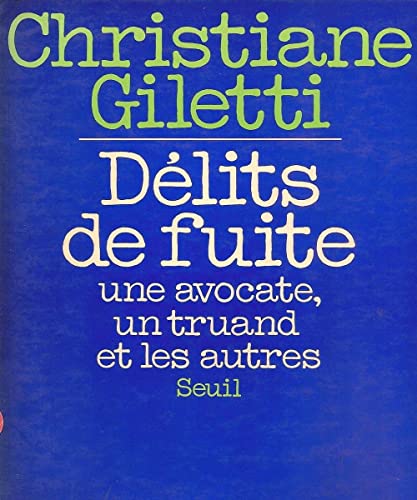 9782020051330: Dlits de fuite. Une avocate, un truand et les autres