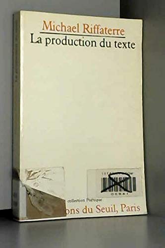 Imagen de archivo de La production du texte (Poe?tique) (French Edition) a la venta por austin books and more