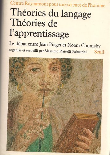 Beispielbild fr Thories du langage, thories de l'apprentissage : le dbat entre Jean Piaget et Noam Chomsky zum Verkauf von Ammareal