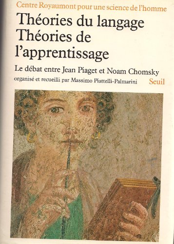 Stock image for Theories du langage, Theories de l'apprentissage: Le debat entre Jean Piaget et Noam Chomsky (French Edition) for sale by ThriftBooks-Dallas