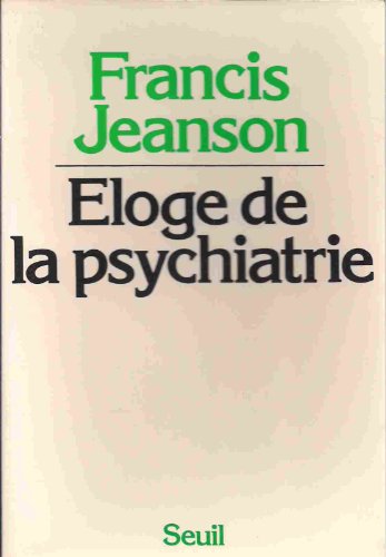 Beispielbild fr Eloge de la psychiatrie zum Verkauf von Librairie Th  la page