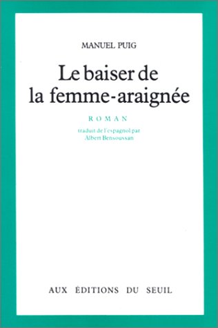 Le Baiser de la femme-araignÃ©e (9782020053556) by Puig, Manuel