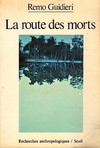 Beispielbild fr La route des morts (Recherches anthropologiques) (French Edition) zum Verkauf von JOURDAN