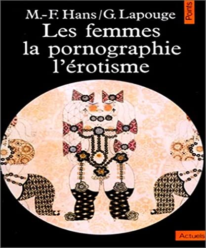 Beispielbild fr Les femmes, la pornographie, l'rotisme zum Verkauf von medimops