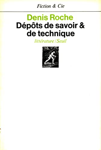 DÃ©pÃ´ts de savoir et de technique (9782020054300) by Roche, Denis