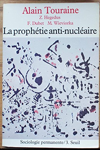 9782020054409: La prophétie anti-nucléaire (Sociologie permanente) (French Edition)