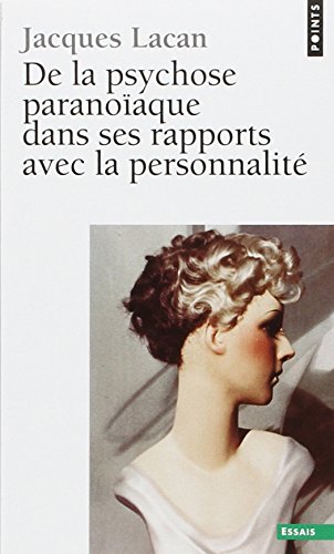 Beispielbild fr De la psychose parano aque dans ses rapports avec la personnalit (Points essais) (French Edition) zum Verkauf von ThriftBooks-Dallas