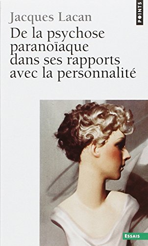 Stock image for De la psychose parano aque dans ses rapports avec la personnalit (Points essais) (French Edition) for sale by ThriftBooks-Dallas