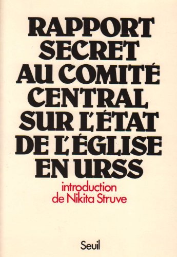 Beispielbild fr Rapport secret au Comit central sur l'tat de l'Eglise en URSS zum Verkauf von Ammareal